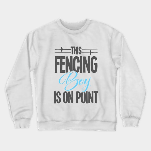 Fencing - This Fencing Boy Is On Point Crewneck Sweatshirt by Kudostees